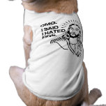 OMG, I SAID I HATED FIGS DOG TSHIRT