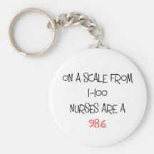 On a scale from 1 - 100, nurses are a 98.6 key chains