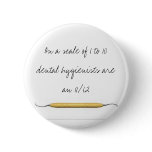 On a scale of 1 to 10dental hygienists a... buttons