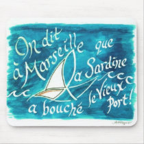 On Dit a Marseille...Tapis de Souris