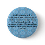 On life's journey faith is nourishment, virtuous.. buttons