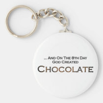 On The Eighth Day God Created Chocolate keychains