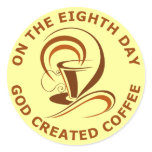 On The Eighth Day God Created Coffee stickers