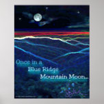 Once in a Blue Ridge Mountain Moon posters
