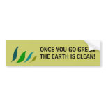 Once You Go Green - bumper sticker bumper stickers