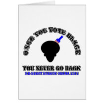 Once You Vote Black-ReElect Barack Obama 2012