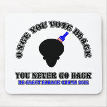 Once You Vote Black-ReElect Barack Obama 2012