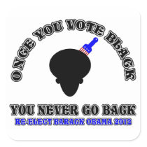 Once You Vote Black-ReElect Barack Obama 2012