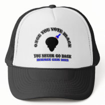 Once You Vote Black-You Never Go Back