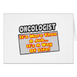 Oncologist...More Than Job, Way of Life
