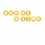One at a Time t-shirts
