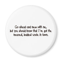 One Bad Uncle! Fridge Magnets