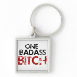 One Badass Bitch Keychains