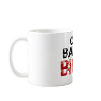 One Badass Bitch Mugs