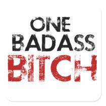 One Badass Bitch Sticker