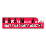 ONE BIG ASS MISTAKE AMERICA bumper stickers