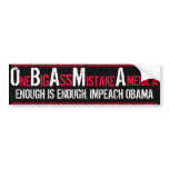 ONE BIG ASS MISTAKE AMERICA - ENOUGH IS ENOUGH BUMPER STICKER