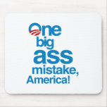 One big ass mistake, America Mousepad