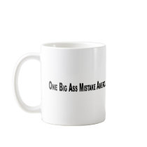 One Big Ass Mistake America Mugs