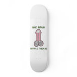 ONE BRAIN TO RULE THEM ALL skateboards