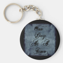 One Day at a Time Keychains