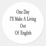 One Day I'll Make A Living Out Of English Sticker