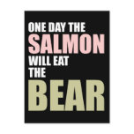 One Day the Salmon Will Eat the Bear postcards