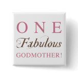 One Fabulous Godmother Gifts Pins