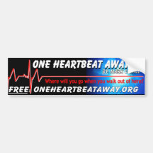 One Heartbeat Away Bumper Sticker