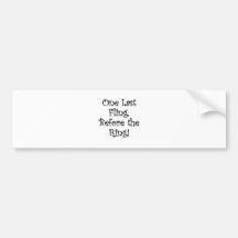 One Last Fling Before the Ring Bumper Sticker