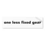 one less fixed gear bumper stickers