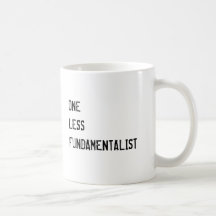 ONE LESS FUNDAMENTALIST COFFEE MUGS