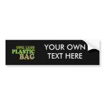 One less plastic bag T-shirt / Earth Day T-shirt bumper stickers
