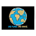 One planet, One Choice Greeting Cards