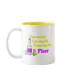 One Tequila Two Tequila Three Tequila Floor #2 mugs