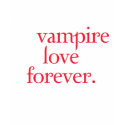 Only A Vampire Can Love You Forever T-Shirt