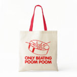 Only beating poom poom bags