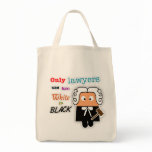 "Only Lawyers Can Turn White to Black" Lawyer Bag