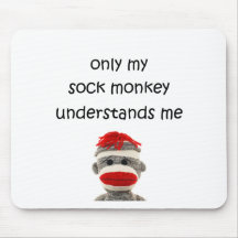 Only My Sock Monkey Understands Me Mouse Mats