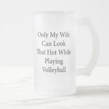 Only My Wife Can Look That Hot While Playing Volle Coffee Mug