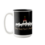 Only Sheep Need Shepherd Coffee Mug