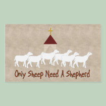 Only Sheep Need Shepherd stickers