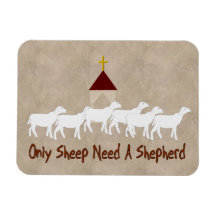 Only Sheep Need Shepherd Vinyl Magnets