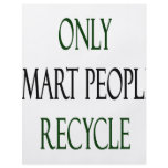 Only Smart People Recycle flyers
