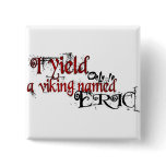 Only to a viking button