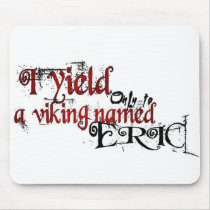 Only to a viking mouse pad