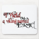 Only to a viking mousepads