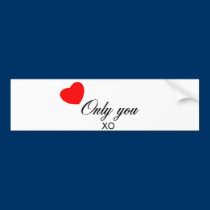 Only You Products bumper stickers