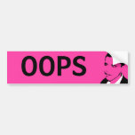 OOPS bumper sticker