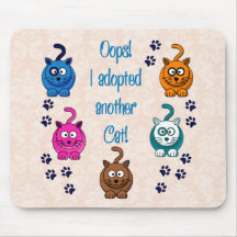 Oops!  I Adopted Another Cat! Mousepad
